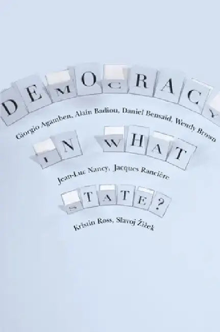 Democracy in What State? by Giorgio Agamben