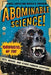 Abominable Science!: Origins of the Yeti, Nessie, and Other Famous Cryptids by Daniel Loxton