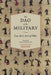 The Dao of the Military: Liu An's Art of War by Andrew Seth Meyer