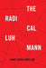 The Radical Luhmann by Hans–Georg Moeller