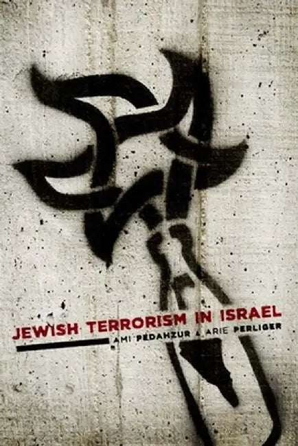 Jewish Terrorism in Israel by Ami Pedahzur