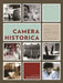 Camera Historica: The Century in Cinema by Antoine De Baecque