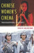 Chinese Women's Cinema: Transnational Contexts by Lingzhen Wang