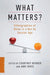 What Matters?: Ethnographies of Value in a Not So Secular Age by Courtney Bender