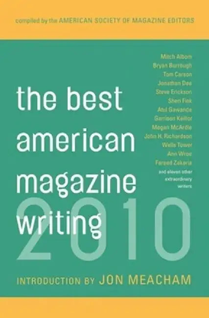 The Best American Magazine Writing 2010 by Am Soc Of Editors