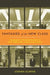 Fantasies of the New Class: Ideologies of Professionalism in Postâ world War II American Fiction by Stephen Schryer