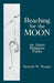 Reaching for the Moon by Kenneth Morgan