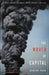 The Wrath of Capital: Neoliberalism and Climate Change Politics by Adrian Parr