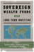 Sovereign Wealth Funds and Long-Term Investing by Patrick Bolton, Frederic Samama, Joseph E. Stiglitz