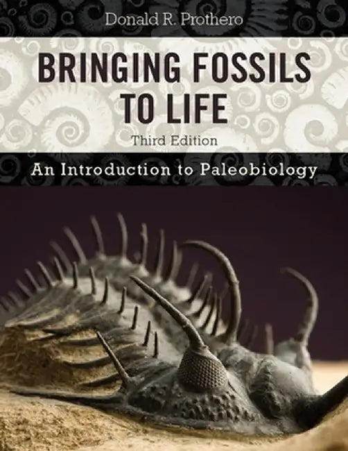 Bringing Fossils to Life: An Introduction to Paleobiology by Donald R. Prothero