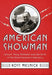 American Showman: Samuel Roxy Rothafel and the Birth of the Entertainment Industry, 1908-1935 by Ross Melnick