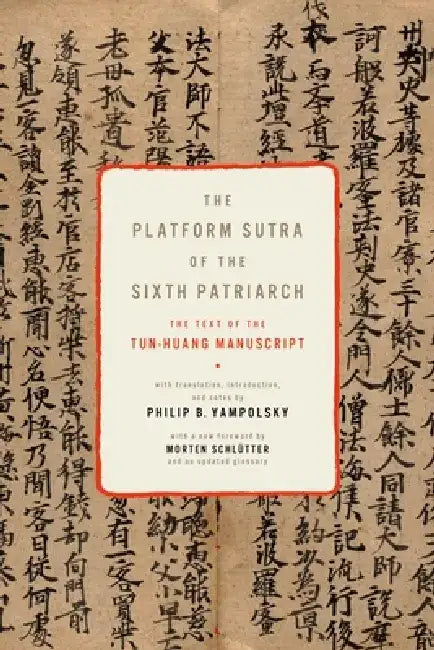 The Platform Sutra of the Sixth Patriarch by Philip Yampolsky