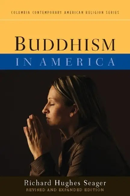Buddhism in America by Richard Hughes Seager