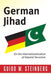German Jihad: On the Internationalization of Islamist Terrorism by Guido W. Steinberg