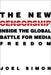 The New Censorship: Inside the Global Battle for Media Freedom by Joel Simon