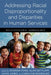 Addressing Racial Disproportionality and Disparities in Human Services: Multisystemic Approaches by Rowena Fong