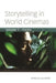 Storytelling in World Cinemas, Volume 1: Forms by Lina Khatib