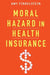 Moral Hazard in Health Insurance by Amy Finkelstein