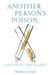 Another Person's Poison: A History of Food Allergy by Matthew Smith