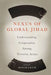 Nexus of Global Jihad: Understanding Cooperation Among Terrorist Actors by Assaf Moghadam