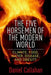 The Five Horsemen Of The Modern World: Climate, Food, Water, Disease, and Obesity by Daniel Callahan