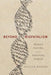 Beyond Biofatalism: Human Nature for an Evolving World by Gillian Barker