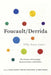 Foucault/Derrida Fifty Years Later: The Futures of Genealogy, Deconstruction, and Politics by Olivia Custer