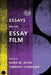 Essays on the Essay Film by Nora M. Alter