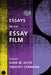 Essays on the Essay Film by Nora M. Alter