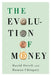 The Evolution of Money by David Orrell