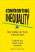 Confronting Inequality: How Societies Can Choose Inclusive Growth by Jonathan D. Ostry