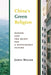 China's Green Religion: Daoism and the Quest for a Sustainable Future by James Miller