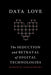 Data Love: The Seduction and Betrayal of Digital Technologies by Roberto Simanowski