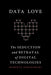 Data Love: The Seduction and Betrayal of Digital Technologies by Roberto Simanowski