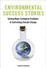 Environmental Success Stories: Solving Major Ecological Problems and Confronting Climate Change by Frank Dunnivant