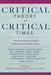 Critical Theory in Critical Times: Transforming the Global Political and Economic Order by Penelope Deutscher