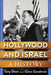 Hollywood and Israel: A History by Anthony Shaw