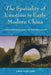 The Spatiality of Emotion in Early Modern China: From Dreamscapes to Theatricality by Ling Hon Lam