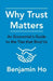 Why Trust Matters: An Economist's Guide to the Ties That Bind Us by Benjamin Ho