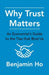 Why Trust Matters: An Economist's Guide to the Ties That Bind Us