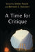 A Time for Critique by Bernard E. Harcourt