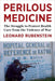Perilous Medicine: The Struggle to Protect Health Care from the Violence of War by Leonard Rubenstein