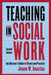 Teaching in Social Work: An Educator's Guide to Theory and Practice by Jeane Anastas