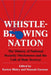 Whistleblowing Nation: The History of National Security Disclosures and the Cult of State Secrecy by Kaeten Mistry