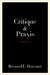 Critique and Praxis by Bernard E. Harcourt