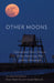 Other Moons: Vietnamese Short Stories of the American War and Its Aftermath by Quan Manh Ha