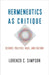 Hermeneutics as Critique: Science, Politics, Race, and Culture by Lorenzo C. Simpson