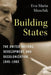 Building States: The United Nations, Development, and Decolonization, 1945-1965 by Eva-Maria Muschik