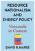 Resource Nationalism and Energy Policy: Venezuela in Context by David R. Mares
