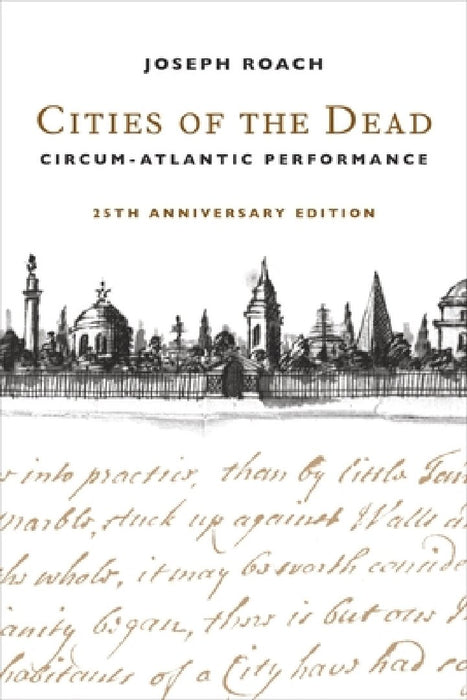 Cities of the Dead: Circum-Atlantic Performance